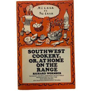 Southwest Cookery Or At Home On The Range By Richard Wormser 1969 Paperback Book